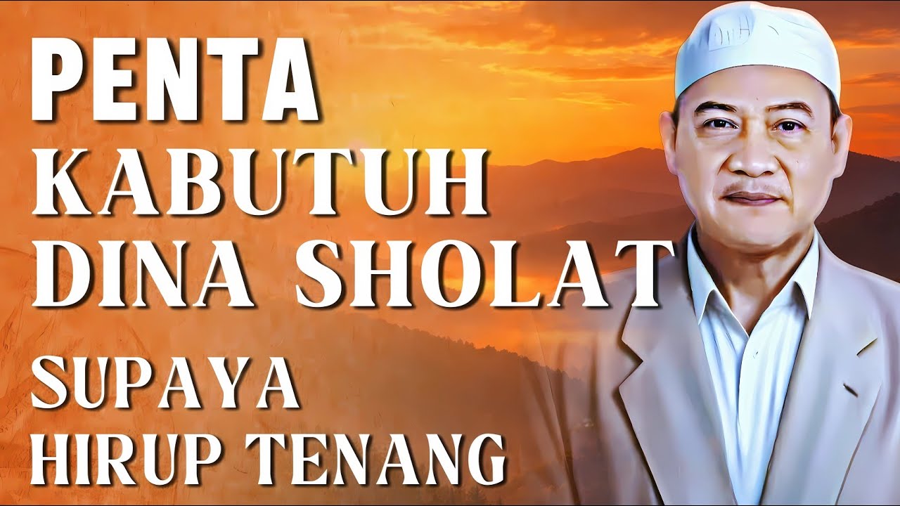 PENTA KABUTUH DINA SOLAT - CERAMAH KH ABUYA UCI TURTUSI