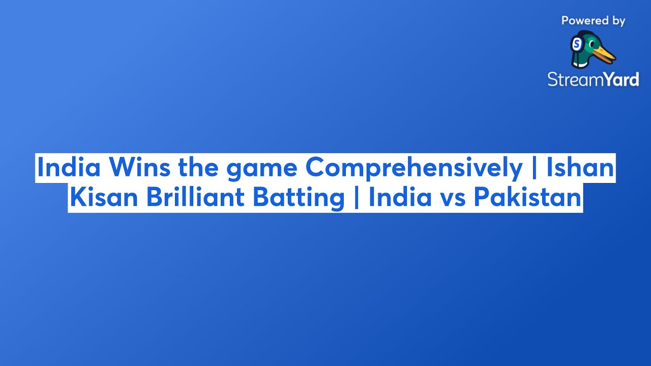 India Wins the game Comprehensively | Ishan Kisan Brilliant Batting | India vs Pakistan