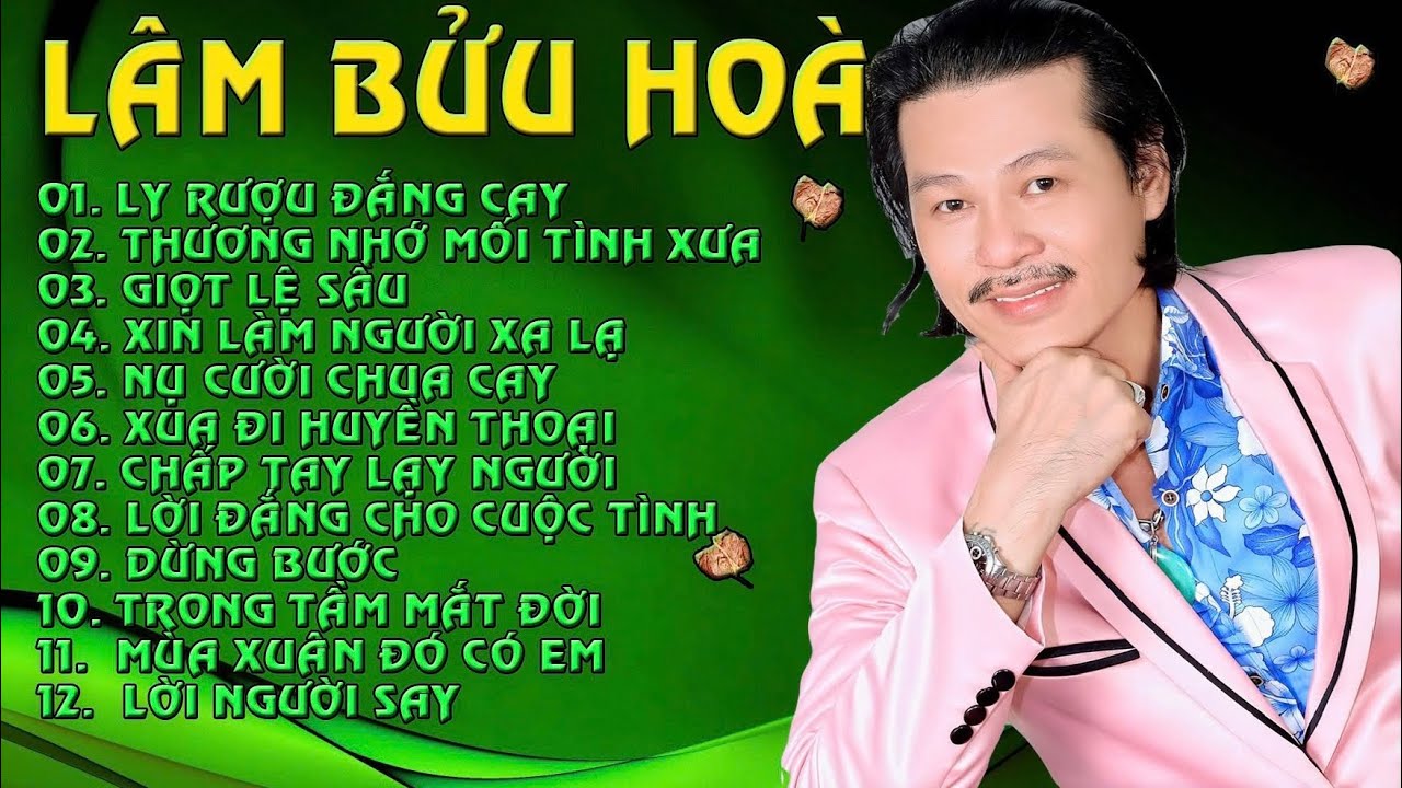 Tuyển Tập những ca khúc hay phần 1| Lâm Bửu hoà |