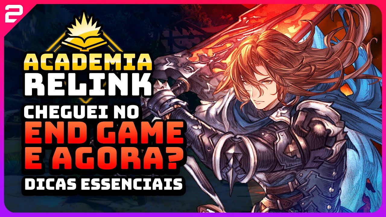 CHEGUEI NO ENDGAME. E AGORA?? DICAS ESSENCIAIS PARA PROGREDIR COM EFICÁCIA! #granbluefantasyrelink