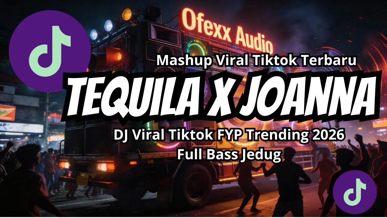 DJ TEQUILA x JOANNA 🔥 FULL BASS HOREG JEBOL‼️ VIRAL TIKTOK 2026