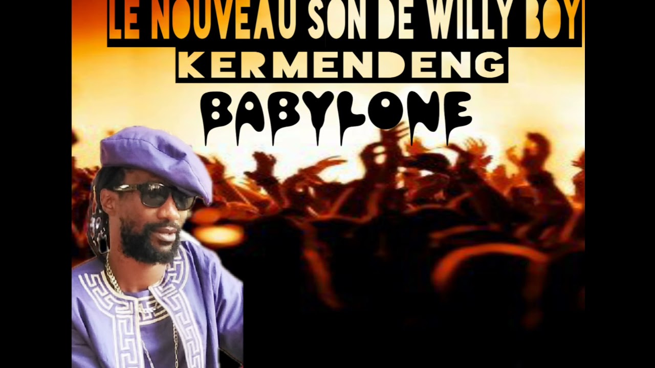 URGENT :Écouter le Nouveau Album de Willy Boy Kermendeng ( BABYLONE )