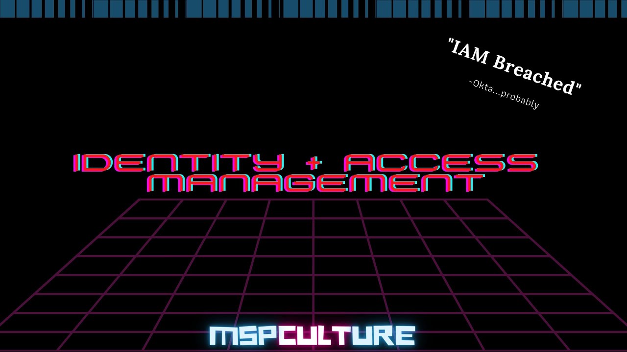 Cybersecurity Awareness 2023 - Identity and Access Management (IAM)