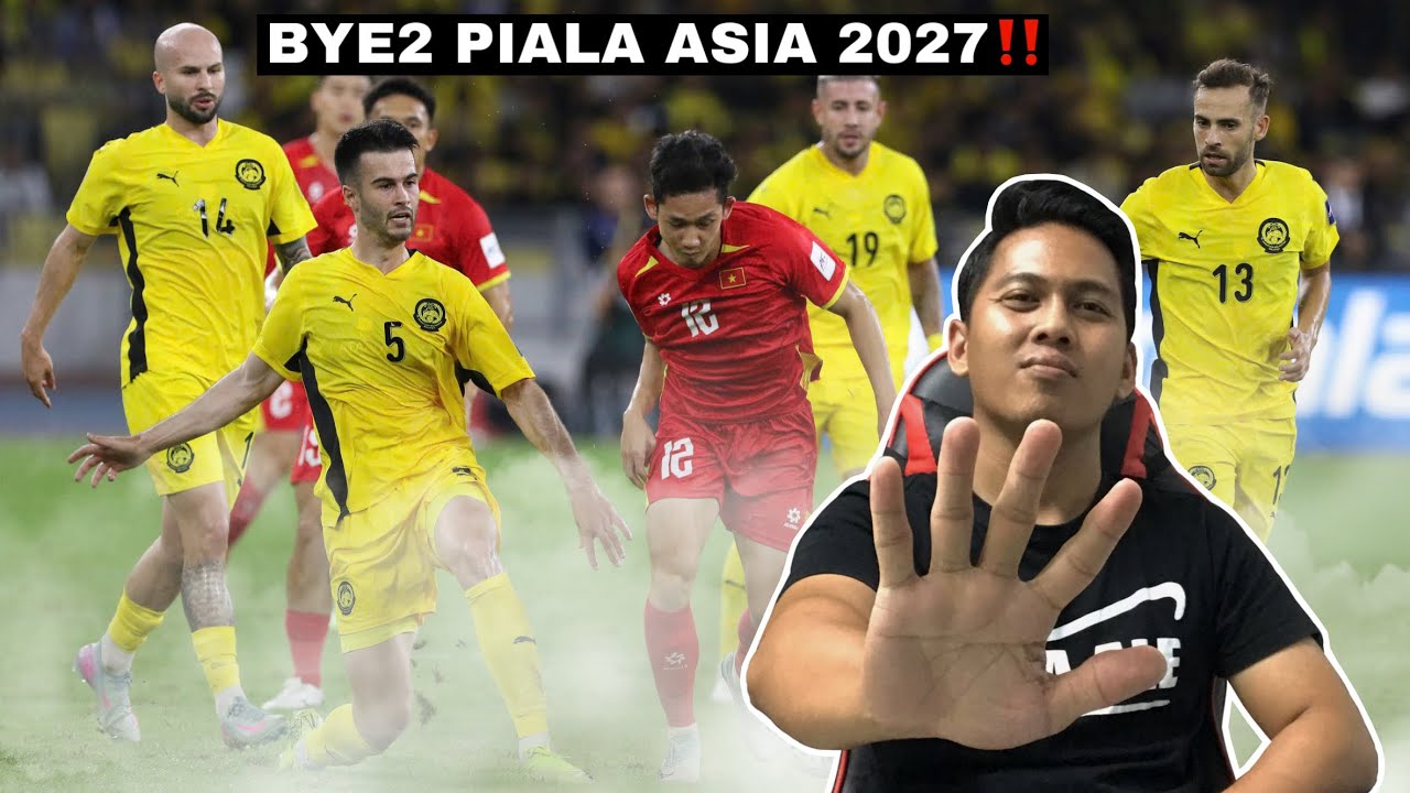 BYE2 PIALA ASIA 2027 !! CALL UP HARIMAU MALAYA MENJELANG PERTEMUAN MALAYSIA VS VIETNAM !!