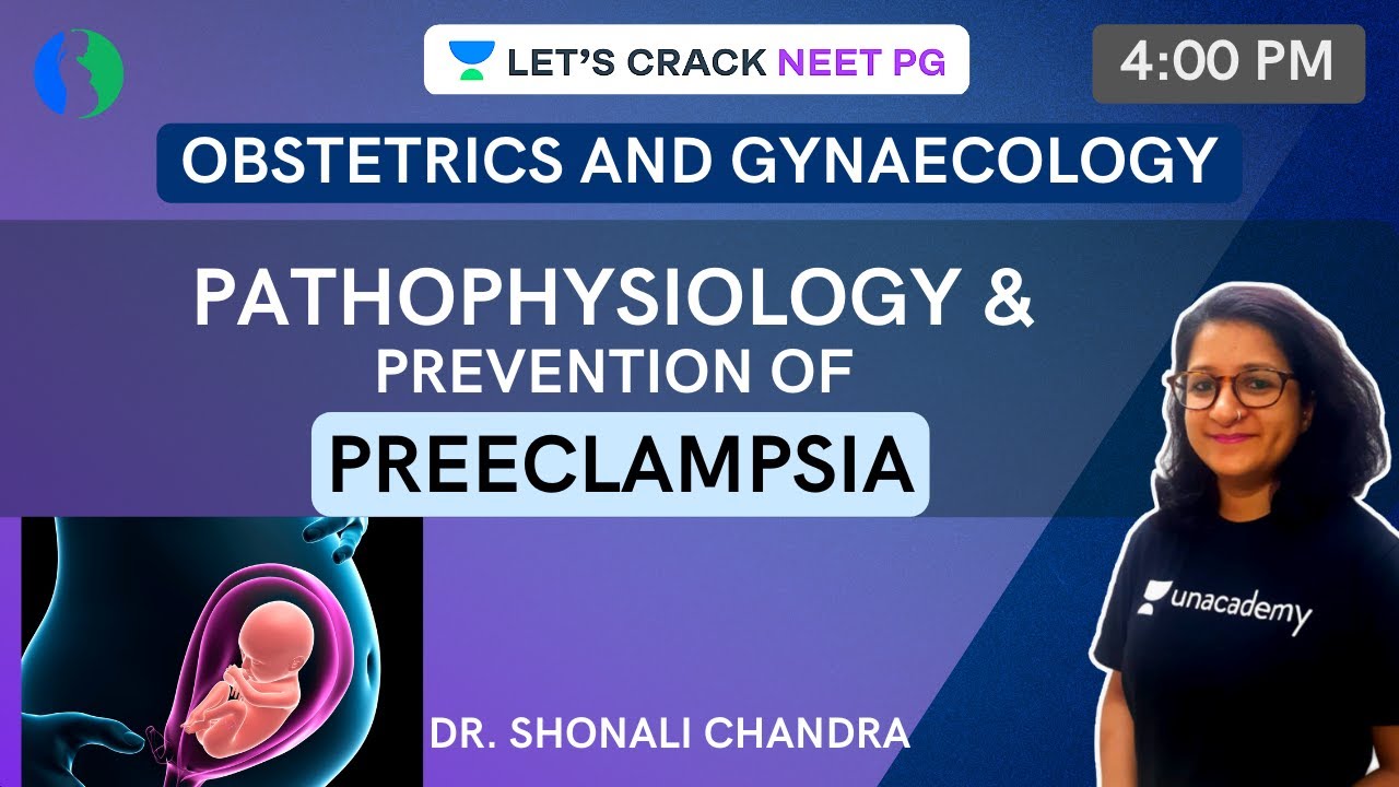 Pathophysiology & Prevention of Preeclampsia | NEET PG 2021 | Dr. Shonali Chandra