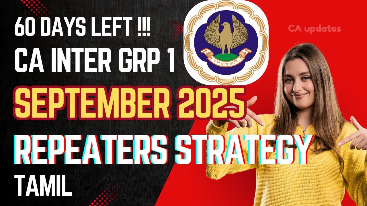 CA Inter Group 1 Strategy for Sept 2025 Repeaters 🔥 | Smart Study Plan to Pass in Sept Attempt!Tamil