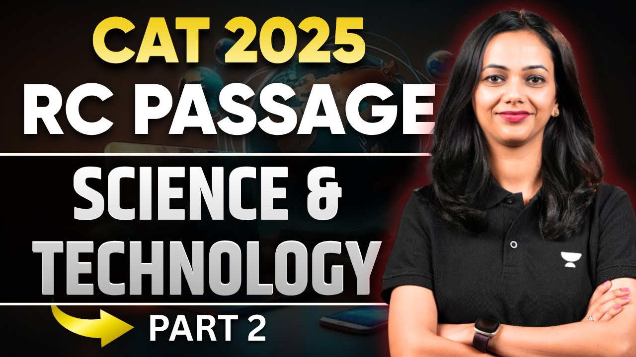 CAT 2025 VARC | RC Passage on Science and Technology | Learn How to Solve CAT-Level RCs | Part 2