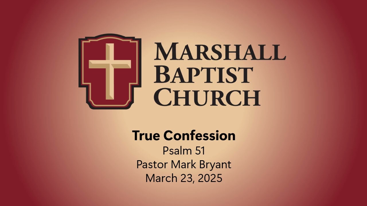 True Confession - Psalm 51
