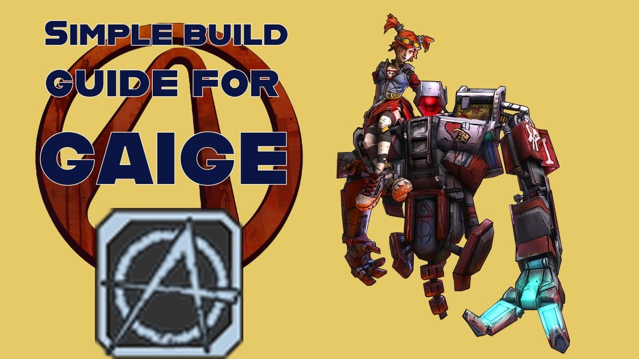 Borderlands 2 Gaige Character Guide | Progression, build, weapons, etc