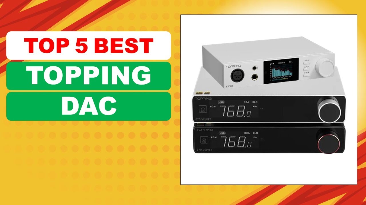 TOP 5 Best Topping DAC in 2026