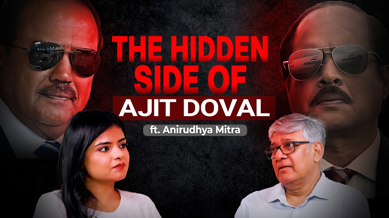 Ajit Doval, Unknown Gunmen & What a Real Spy's Life Actually Looks Like | Anirudhya Mitra | part 2