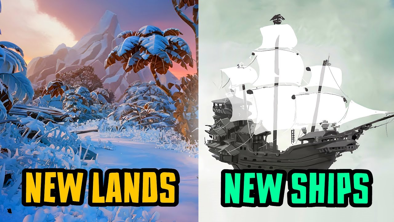 New Lands? New Ships? This And More! - Sea of Thieves