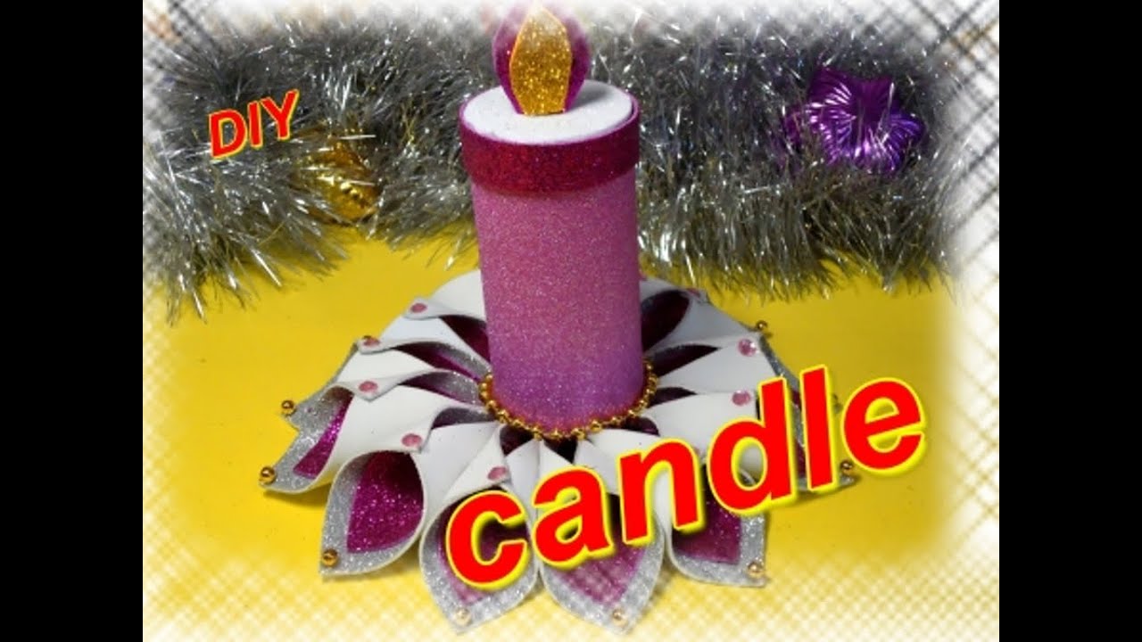 СВЕЧА ИЗ ФОАМИРАНА /DIY CANDLE FROM FOAM SHEET