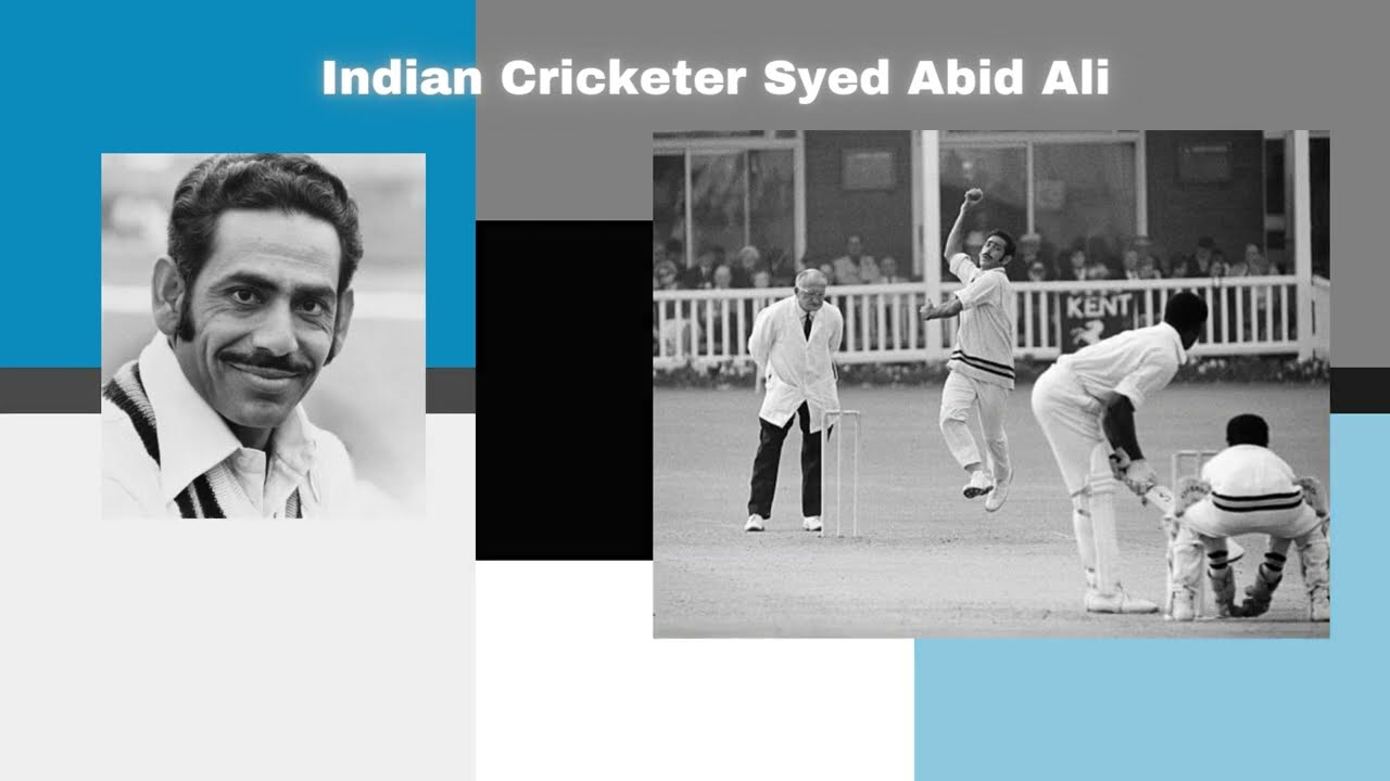 Syed Abid Ali - India's Legendary Cricketer & All-Rounder _Wanderlust India