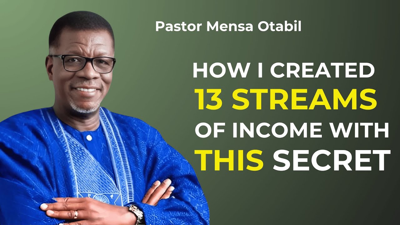 13 Shocking Streams of Income You Never Knew Existed By Mensa Otabil