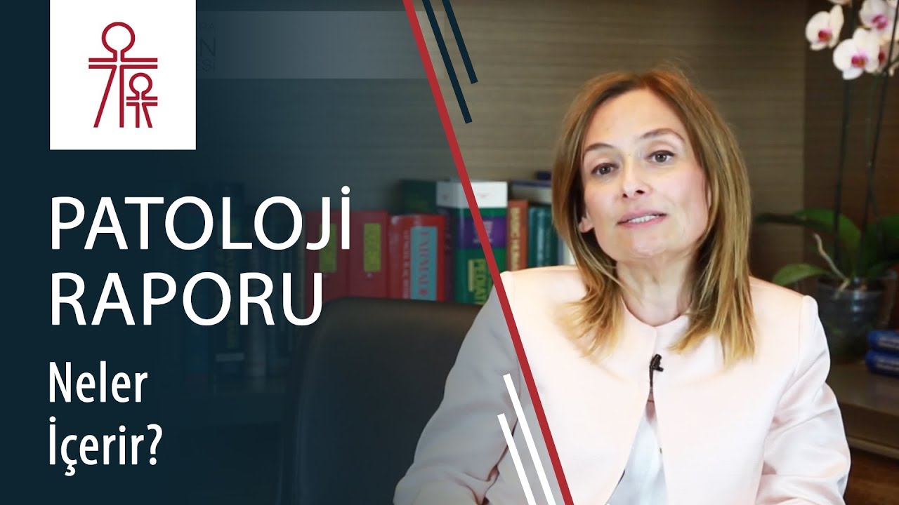 Patoloji raporu neleri i&ccedil;erir?
