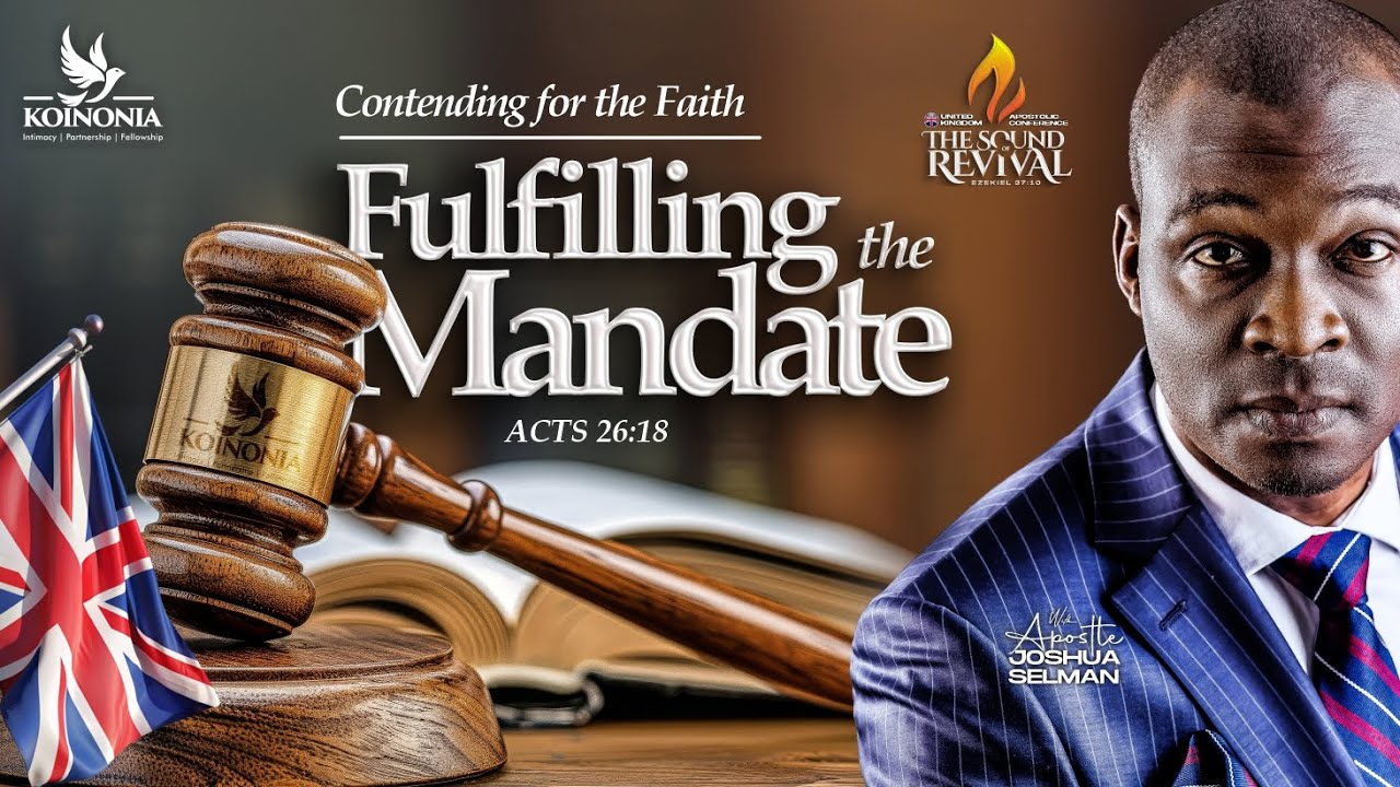 REBROADCAST: CONTENDING FOR THE FAITH (FULFILLING THE MANDATE) SOR UK  2024 WITH APST JOSHUA SELMAN
