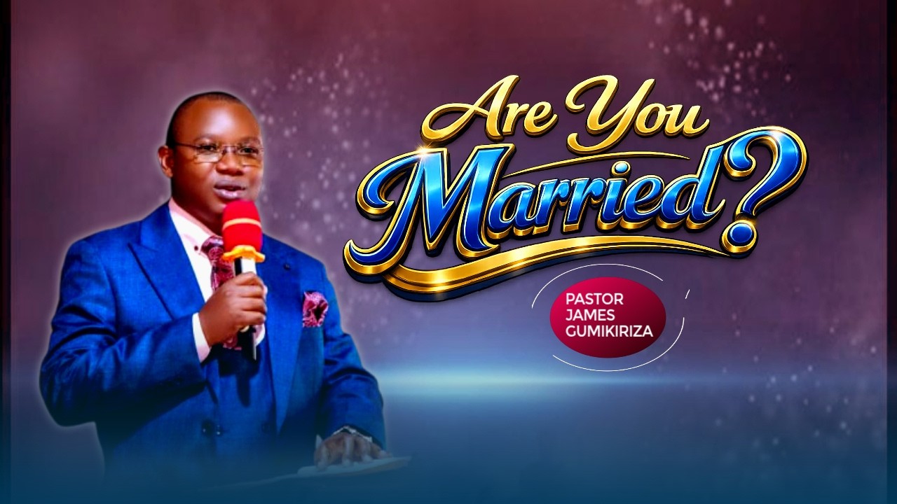 LIVE: ARE YOU MARRIED? - PR.JAMES GUMISIRIZA || DAY 2