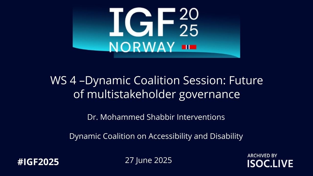 IGF 2025 - DC Future of multistakeholder governance session - Dr Shabbir interventions