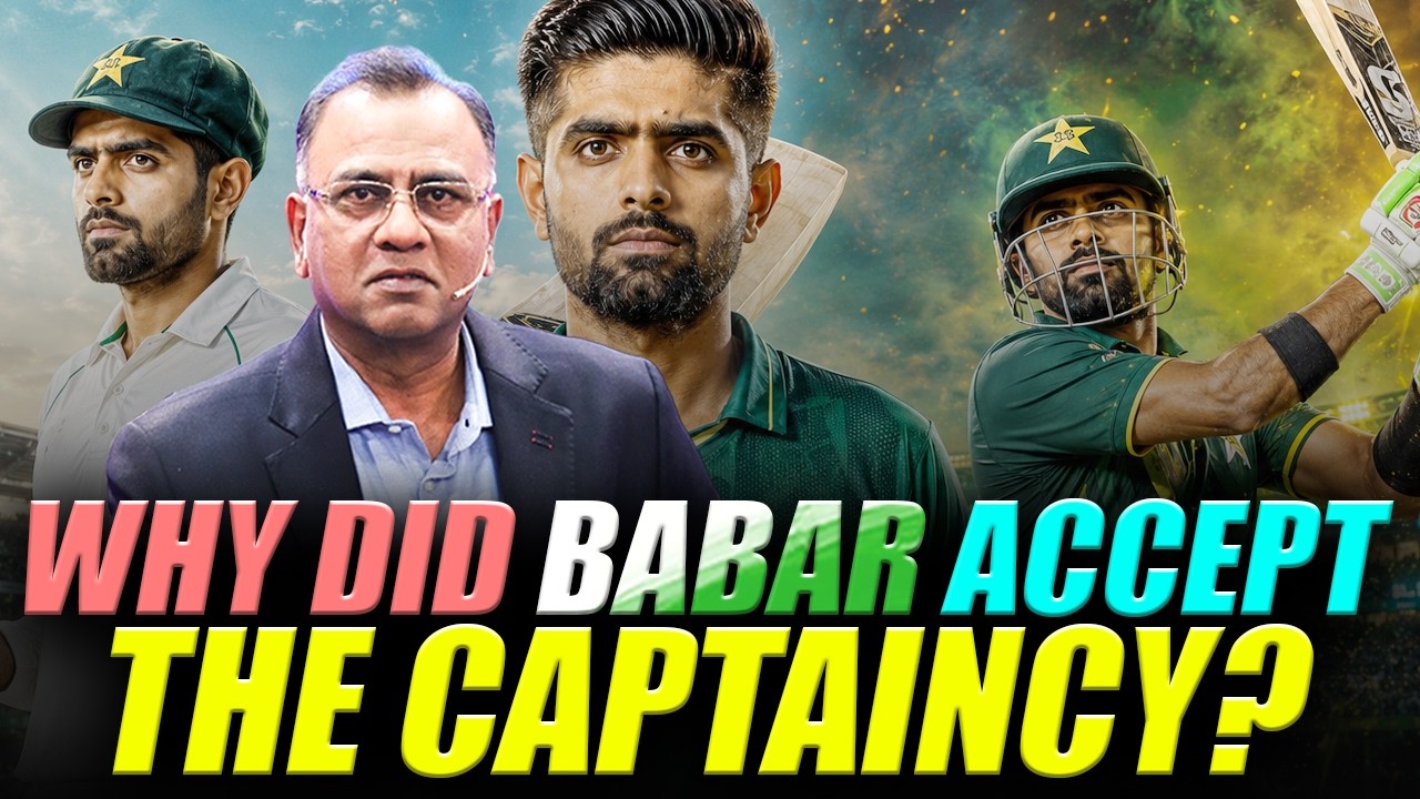 Why Did Babar Accept the Captaincy? | Basit Ali