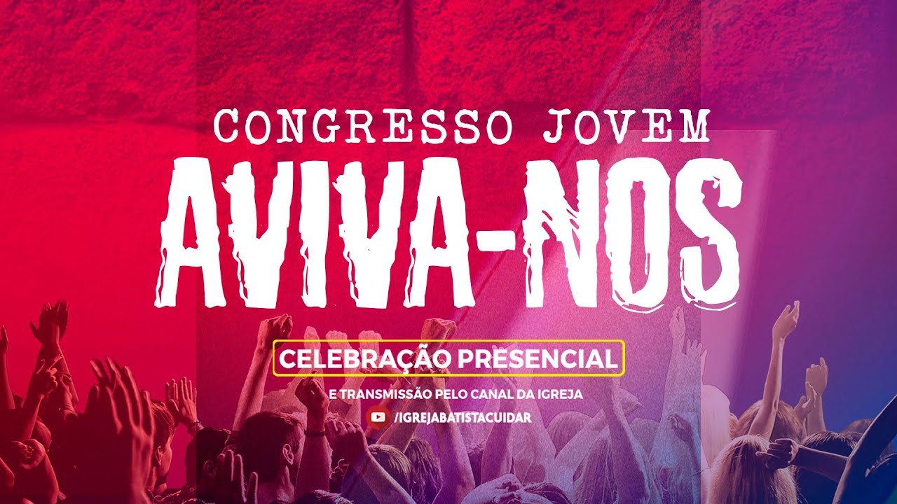 Abertura do Congresso Jovem Aviva-nos | Jovens Conectados