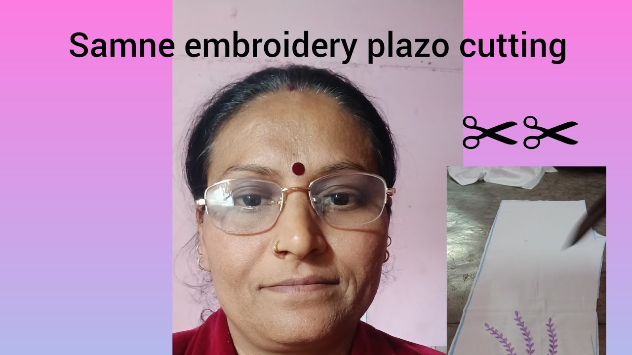 सामने एंब्रॉयडरी वाला प्लाजो कटिंग करने कातरीका#वीडियो#✂️✂️✂️✂️
