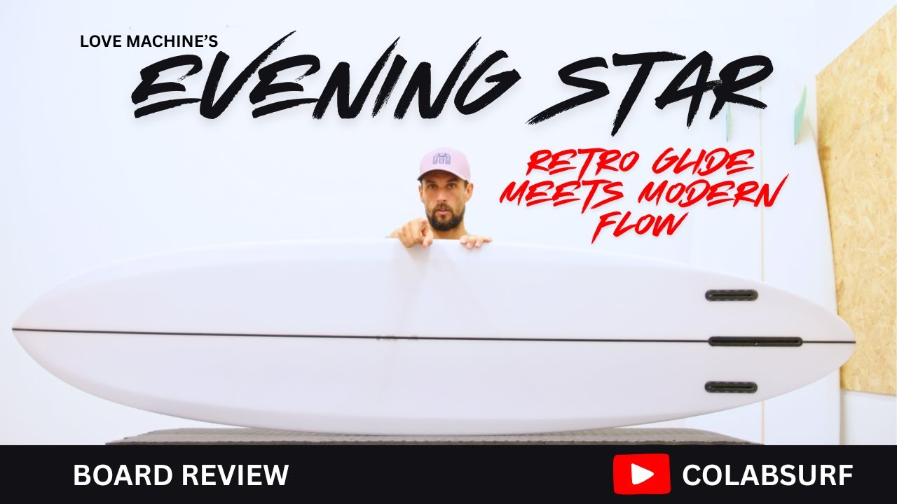 Love Machine's Evening star surfboard review 'retro glide meets modern flow'