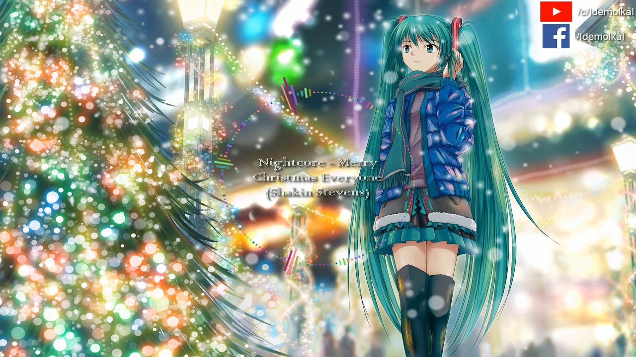 Nightcore - Merry Christmas Everyone (Shakin Stevens)