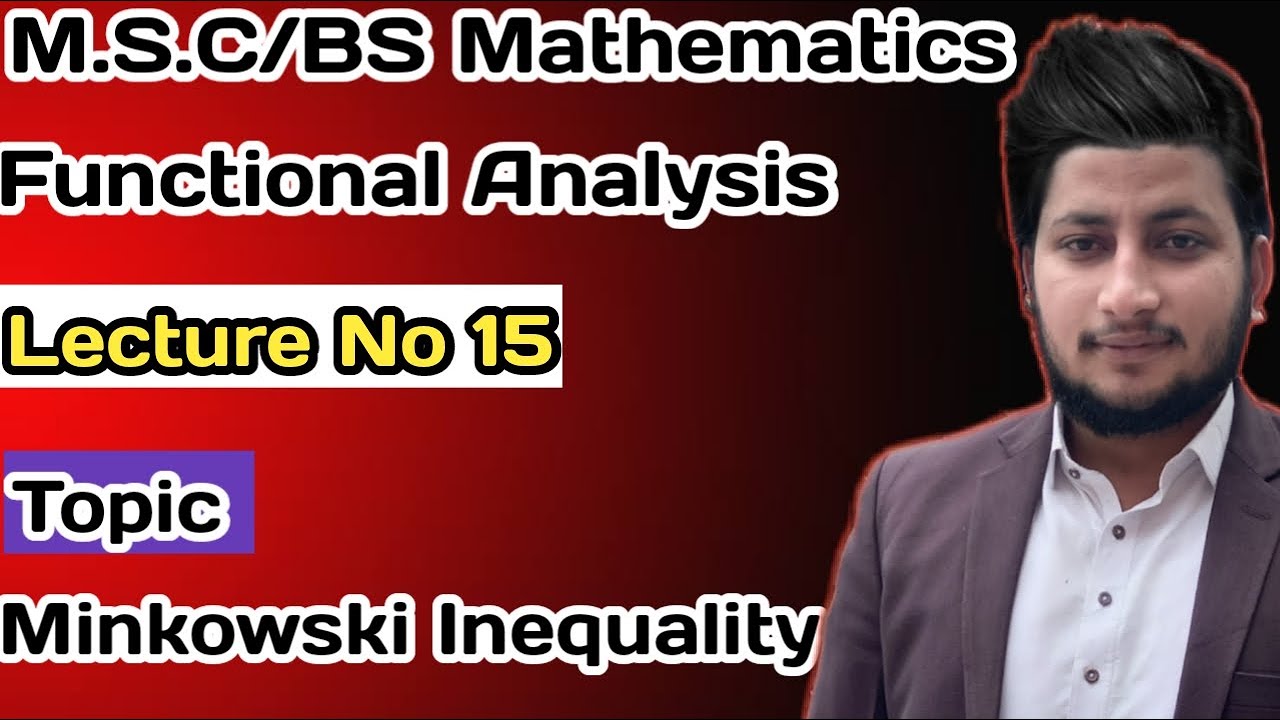 Minkowski Inequality in Functional Analysis, Urdu/Hindi.