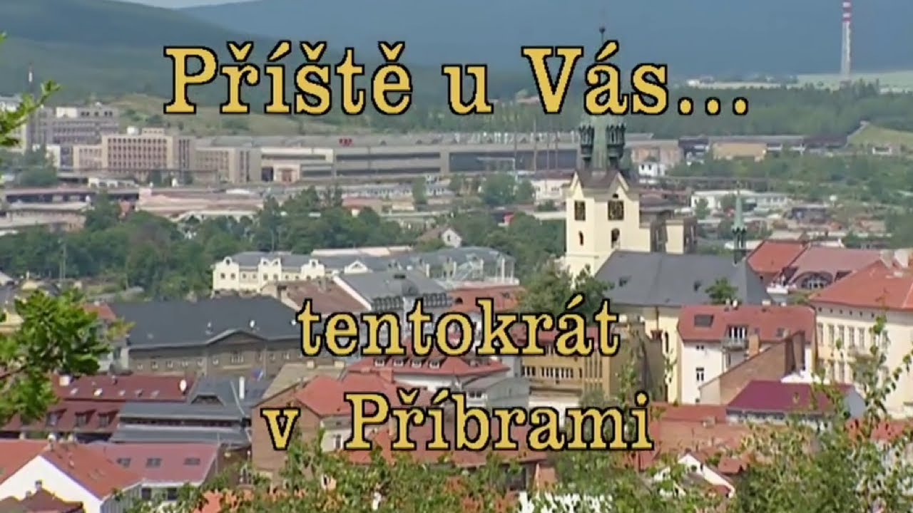 Příště u Vás... tentokrát v Příbrami 🎺  Dechovkou ožije starobylá i nová Příbram (2005)