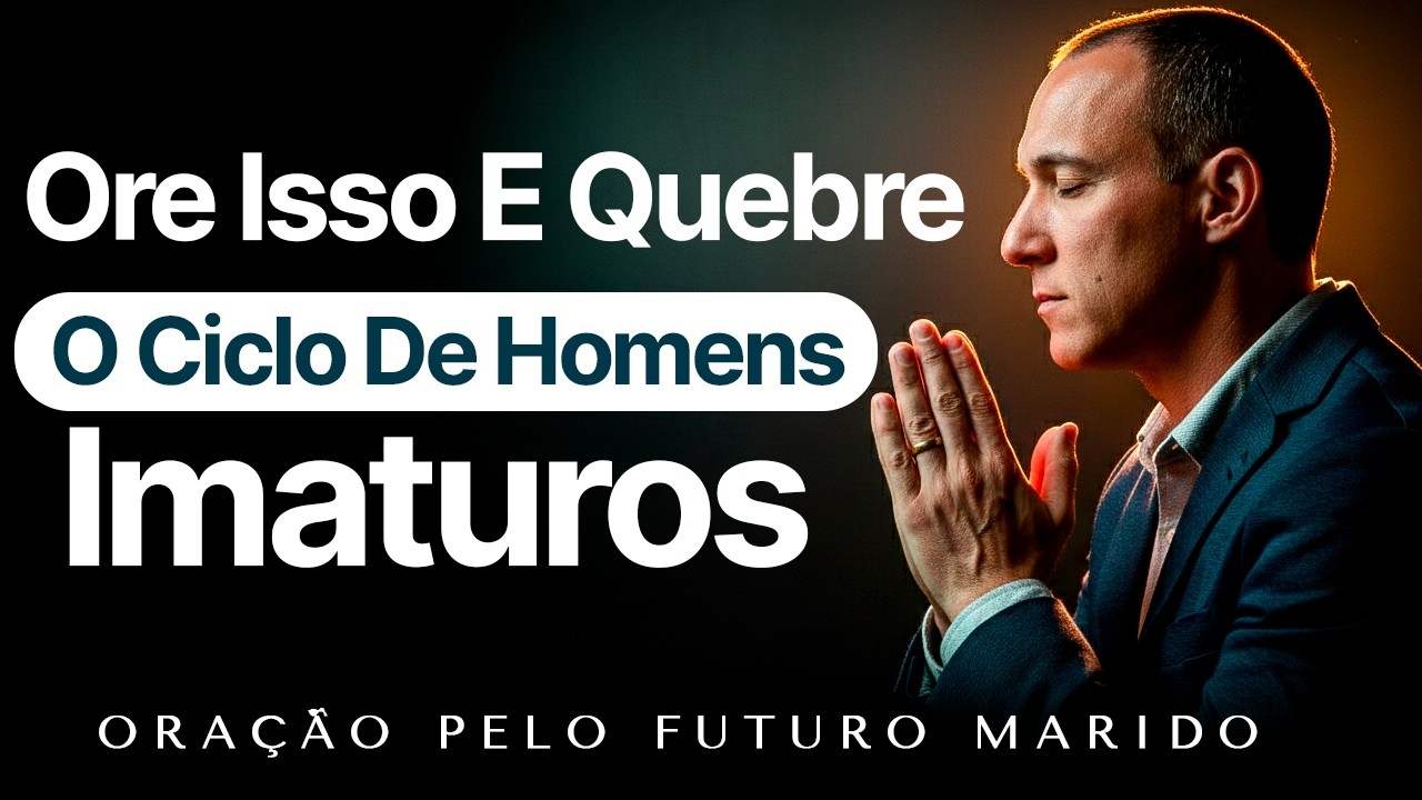 Dia 17/21 - Essa Oração Libera Um Homem Com Sabedoria De Deus