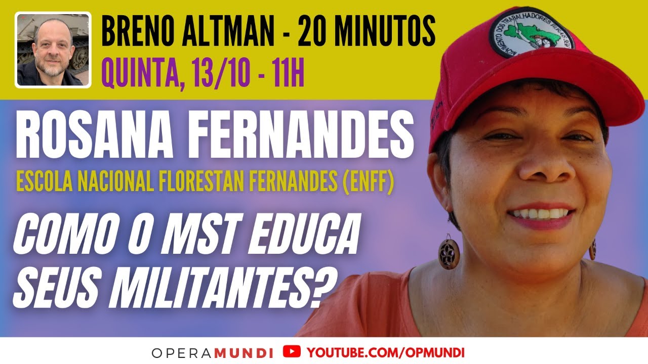 ROSANA FERNANDES: COMO O MST EDUCA SEUS MILITANTES? - 20 Minutos Entrevista