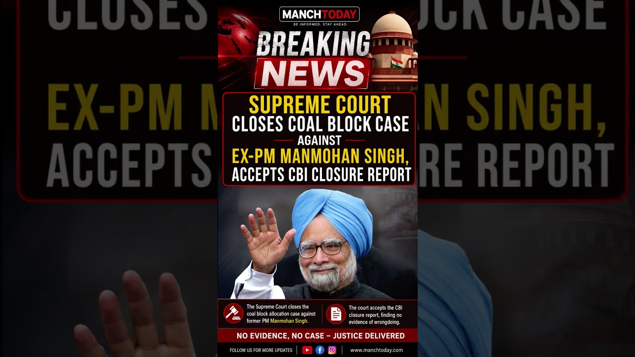 Supreme Court Closes Coal Block Case Against Manmohan Singh | CBI Closure Report Accepted |