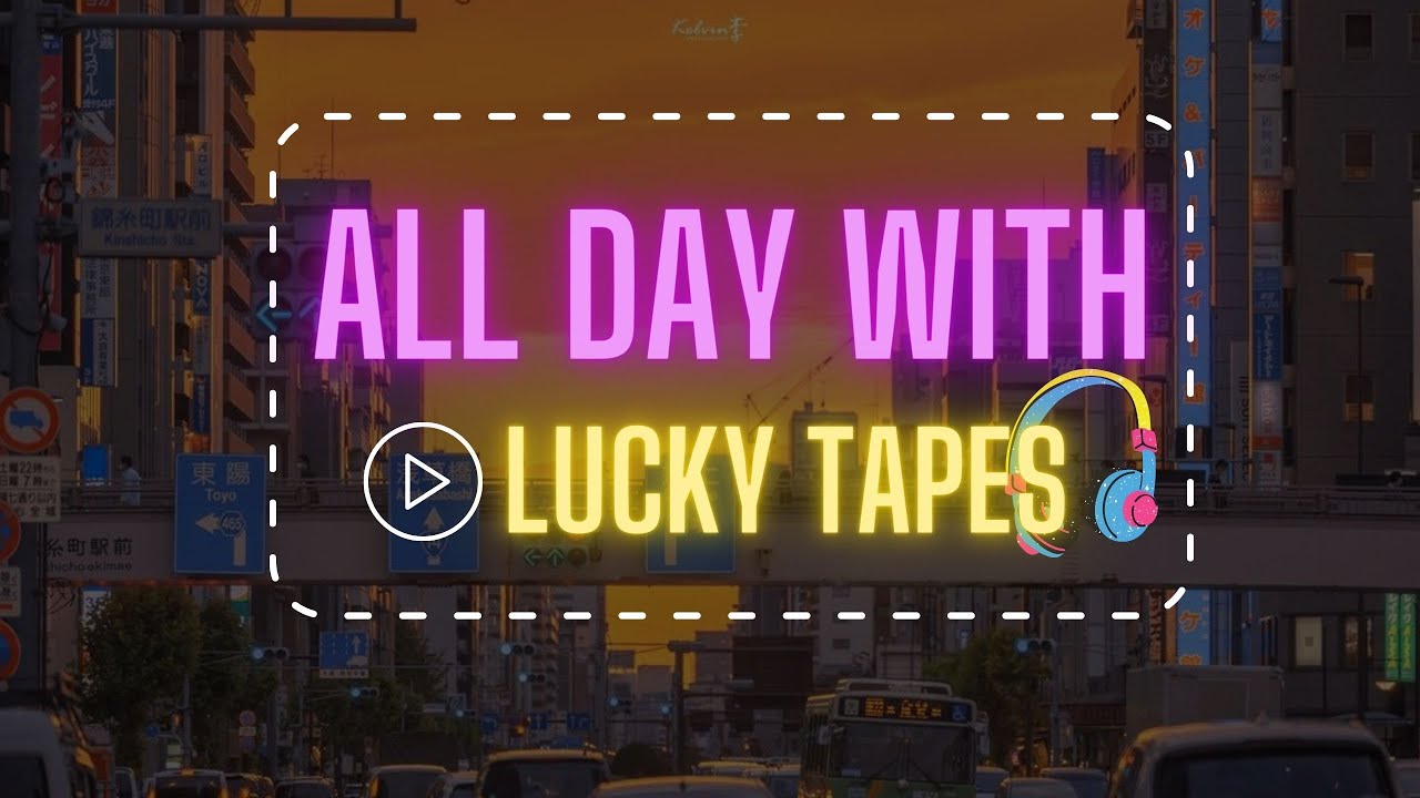 LUCKY TAPES PlayList | Kawaii!