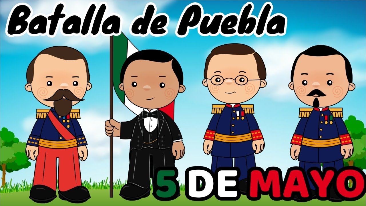 Batalla de Puebla para niños | 5 de mayo
