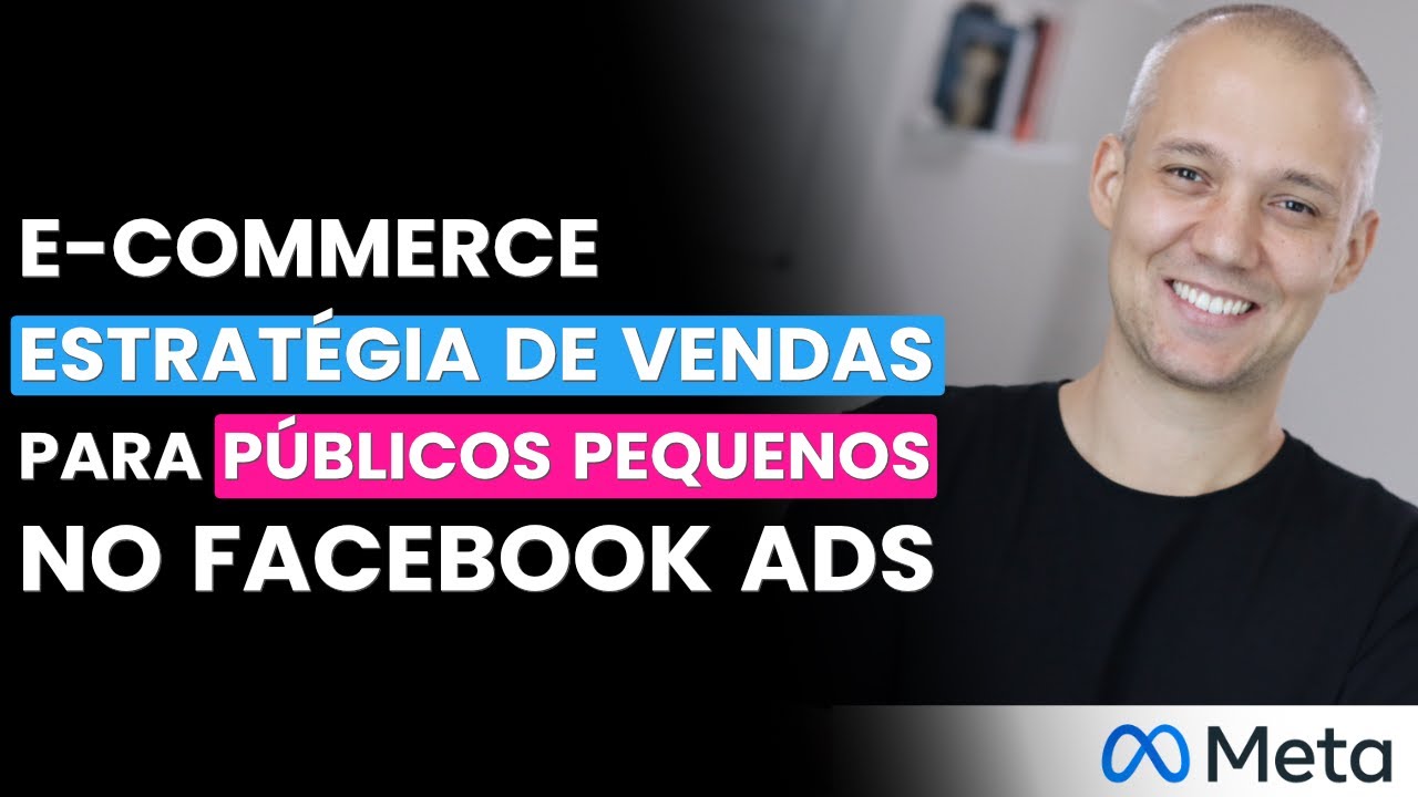 Estratégia de vendas para e-commerce com público pequeno: como aumentar as vendas com o Facebook Ads