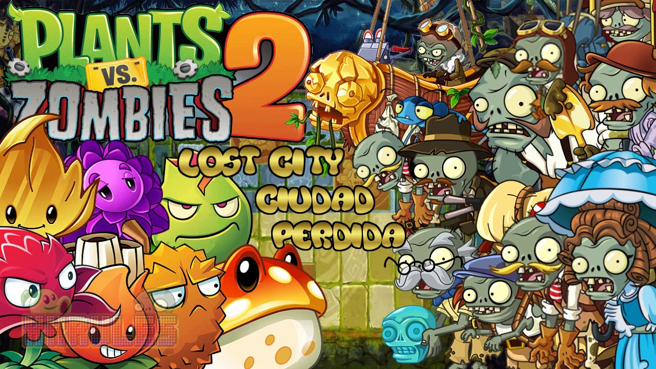 Plants vs Zombies 2 MUSIC: Lost City (Ciudad Perdida) + DM + UB