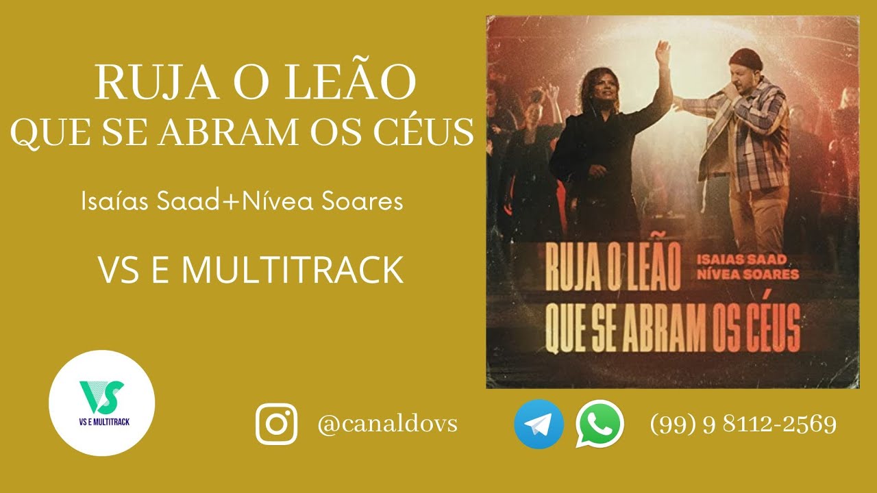 Isaías Saad+Nívea Soares - Que Ruja o Leão - que se abra o céu - (VS e MULTITRACK)