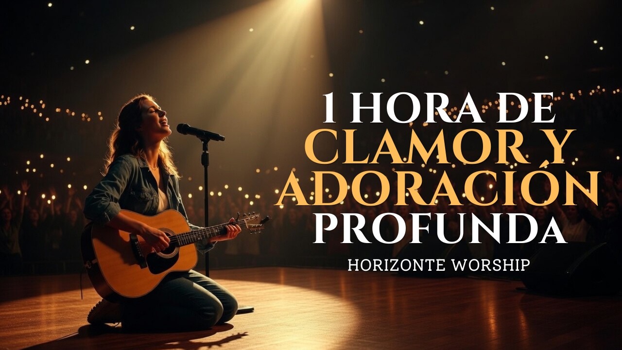 1 Hora de Adoracion | Canciones Cristianas de Adoración y Fe