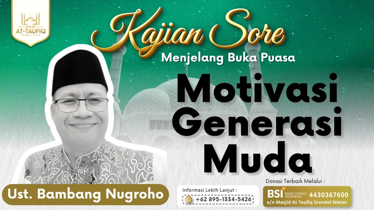 MOTIVASI GENERASI MUDA | Ust. Bambang Nugroho | KAJIAN MENJELANG BERBUKA