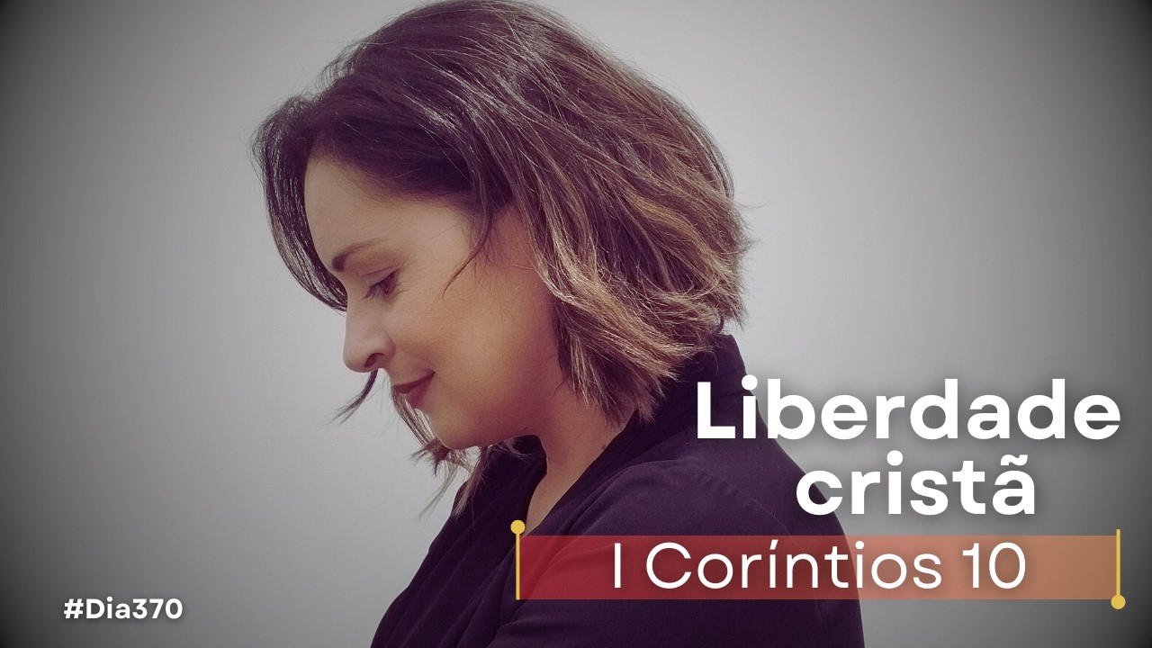 I Coríntios 10 | Sobre tentações e a liberdade cristã | Devocional de hoje