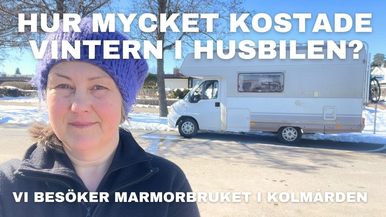 Såhär mycket kostade vintern i husbilen | Vi besöker Marmorbrukets naturreservat i Kolmården