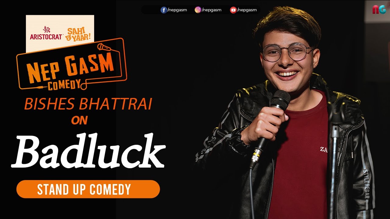Badluck | Bishesh Bhattarai | Aristocrat Nepgasm Comedy | Sahi Chaa Yaar | Standup Comedy