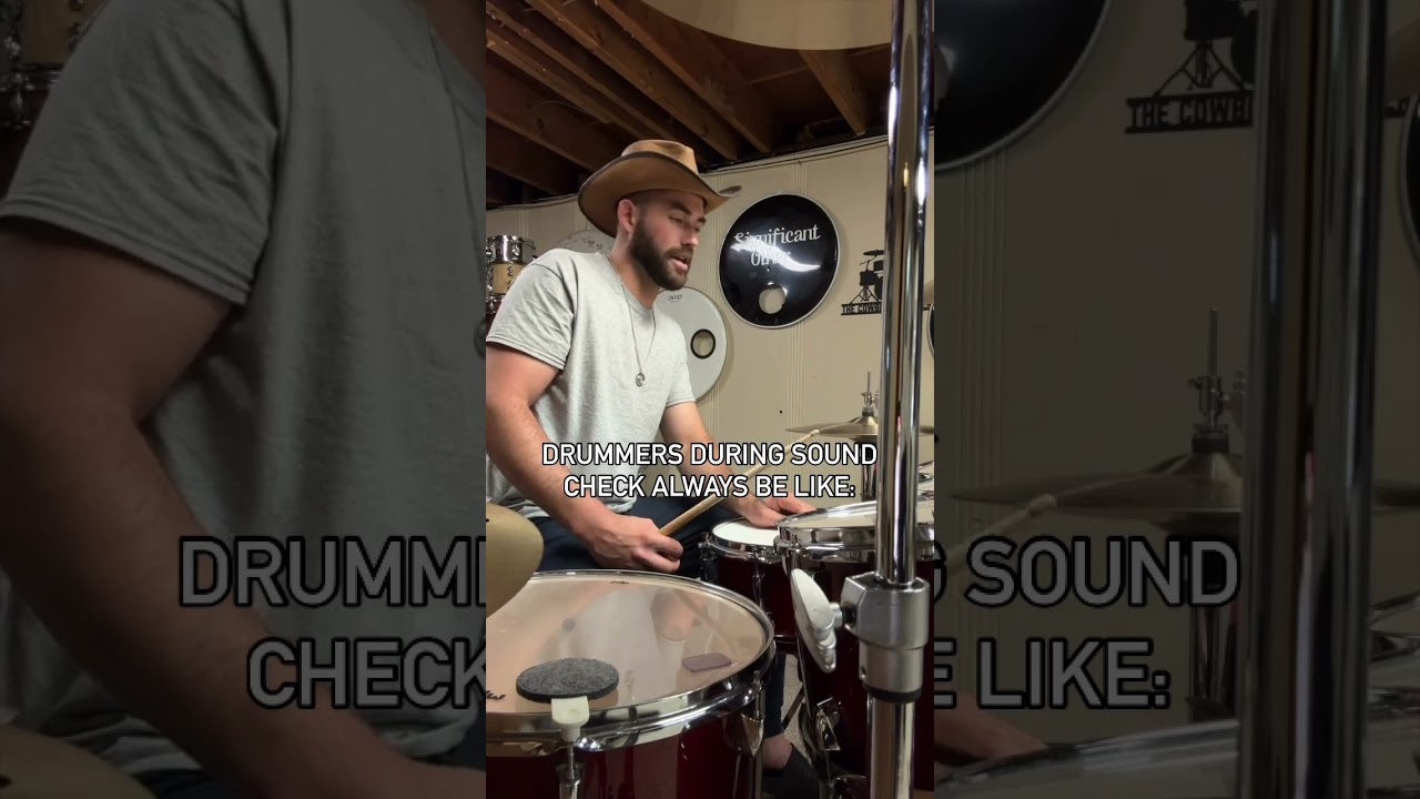 Every drummer at soundcheck: