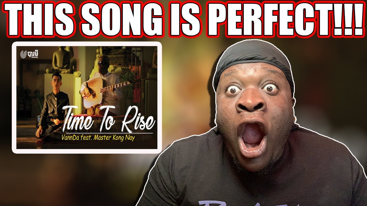 VannDa - Time To Rise feat. Master Kong Nay (Official Music Video) REACTION | This Song is Legendary