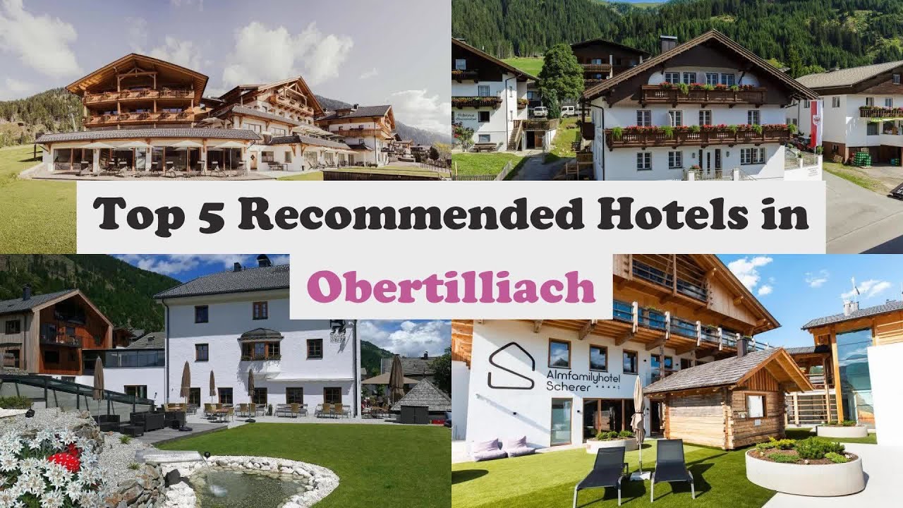 Top 5 Recommended Hotels In Obertilliach | Best Hotels In Obertilliach