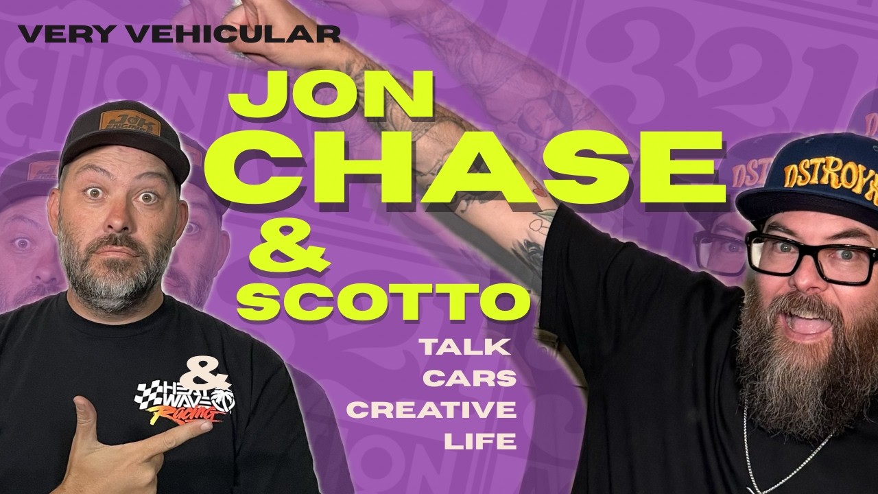 Hot Rods, Muscle Cars, Early Hoonigan, Art and Design with Jon Chase & Scotto