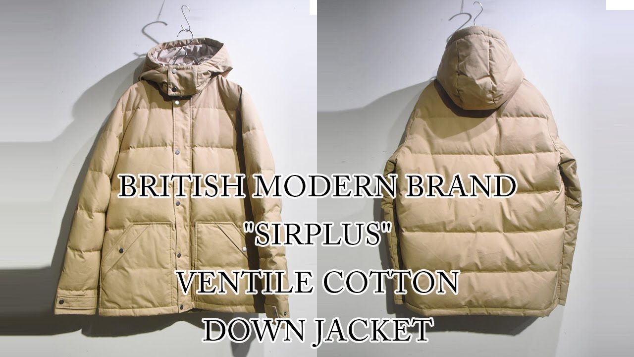 イギリス発 サープラス ベンタイルコットン ダウンジャケット SIRPLUS Ventile Cotton Down Jacket 千葉 セレクトショップ 温故知新