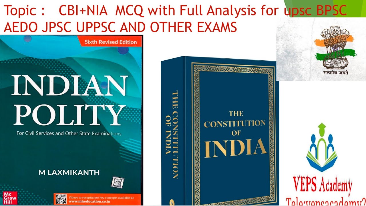 Topic:- CBI +NIA with full analysis for UPSC BPSC AEDO JPSC UPPSC AND other exams|polity MCQ by VEPS