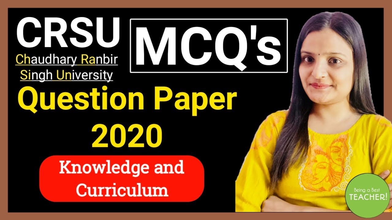 CRSU MCQ's Knowledge and Curriculum Question Paper 2020 || CRSU PYQ's || Multiple Choice ||